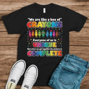 Teacher We Are Like A Box Of Crayons Funny Back To School Shirt